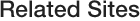 Related Sites