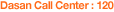 Dasan Call Center: 120